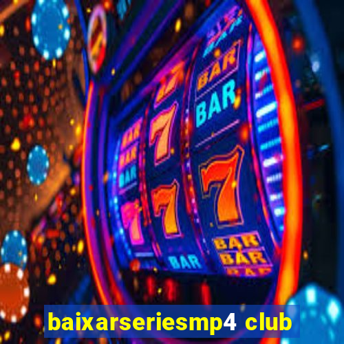 baixarseriesmp4 club